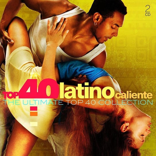 Top 40 Latino Caliente: Ultimate Collection Fonsi Luis, Soler Alvaro, Martin Ricky, Lopez Jennifer, Shakira, Shaggy