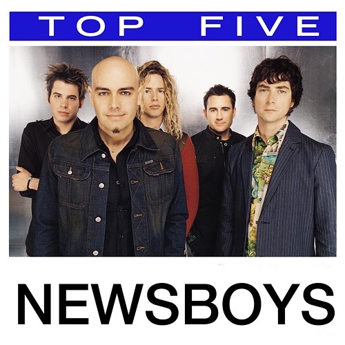 Top 5: Hits Newsboys