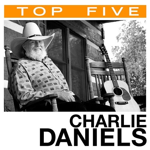 Top 5: Hits Charlie Daniels