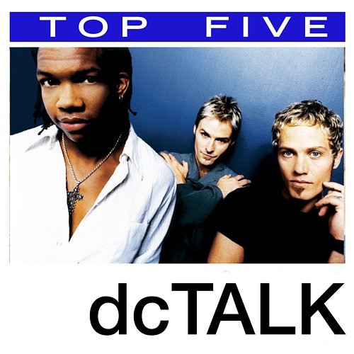 Top 5: Hits DC Talk