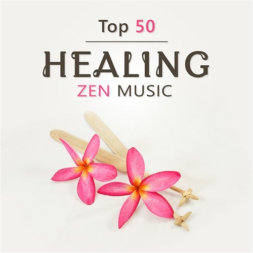 Top 50 Healing Zen Music – Deep Buddhist Meditation, Yoga, Pilates, Best Relaxation Sounds, Nature Melody for Deep Sleep Spiritual Healing Music Universe