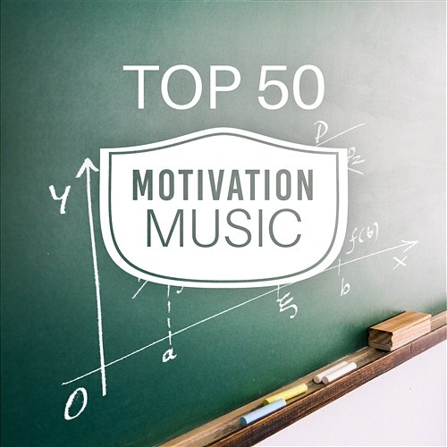 Top 50 Motivation Music: Helps to Focus, Inspiration for Success, Instrumental Music for Concentration, Calm Background, Stress Relief Motivation Songs Academy