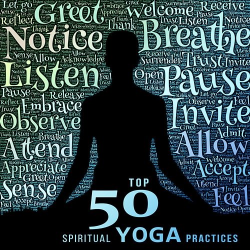 Top 50 Spiritual Yoga Practices: Cool World Yoga Class Music, Conscious Relaxation, Stress Relief, Healing Meditation Therapy Guided Meditation Music Zone, Spiritual Healing Music Universe