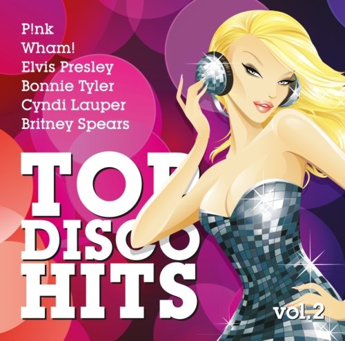 Top Disco Hits. Volume 2 Various Artists