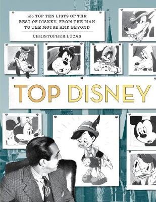 Top Disney: The Best of the Man, the Mouse, and the Magic Kingdom Lucas Christopher