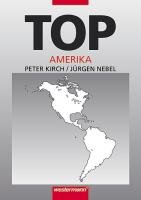 TOP Erdkunde Amerika Kirch Peter, Nebel Jurgen