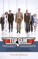 Top-Gun Project Managers Morreale Richard
