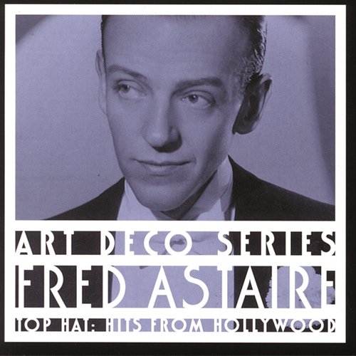 Top Hat: Hits From Hollywood Fred Astaire