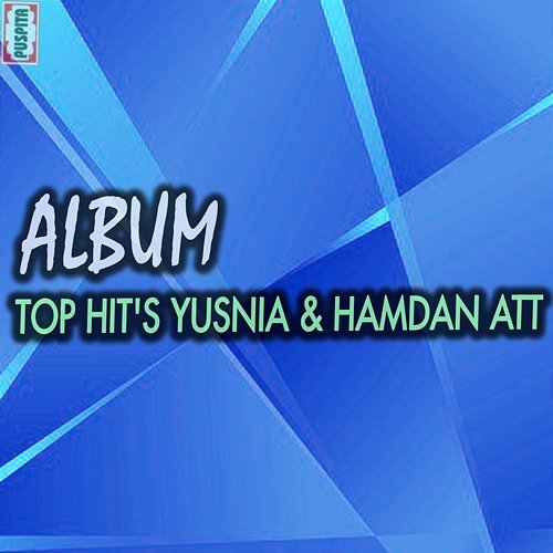 Top Hit's 24 0403 Yusnia & Hamdan Att