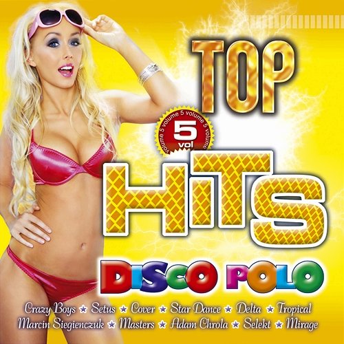 Top Hits Disco Polo Vol. 5 Various Artists