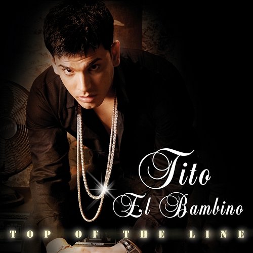 Top Of The Line Tito "El Bambino"