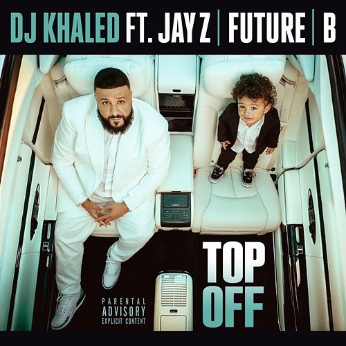 Top Off DJ Khaled feat. JAY Z, Future, Beyoncé