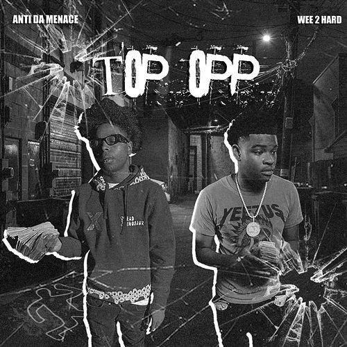 Top Opp Wee2Hard, Anti Da Menace