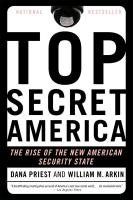 Top Secret America: The Rise of the New American Security State Priest Dana, Arkin William M.