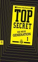 Top Secret. Die neue Generation 01. Der Clan Muchamore Robert