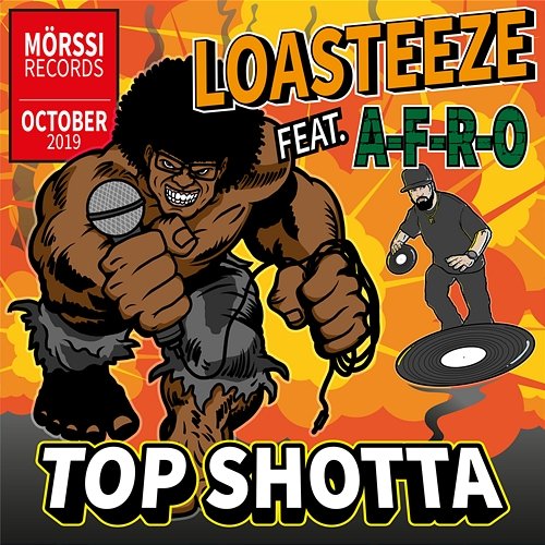 Top Shotta Loasteeze feat. A-F-R-O