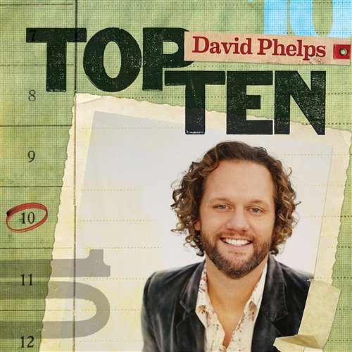 Top Ten David Phelps