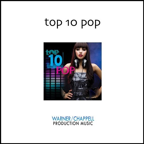 Top Ten Pop, Vol. 1: Electro, Rock, Dance & Pop Necessary Pop