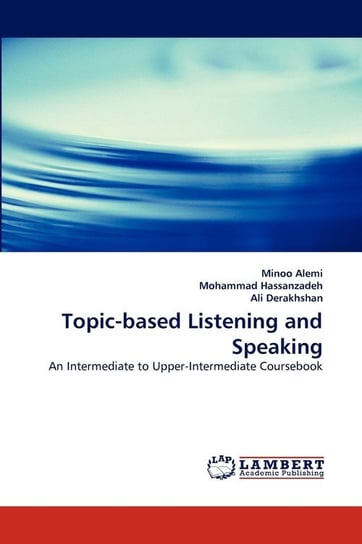 Topic-Based Listening and Speaking Alemi Minoo