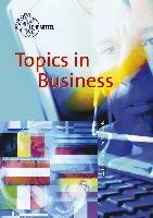 Topics in Business Payne John, Wessels Dieter, Thomsen Karen
