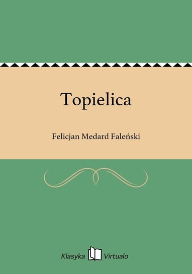 Topielica Faleński Felicjan Medard