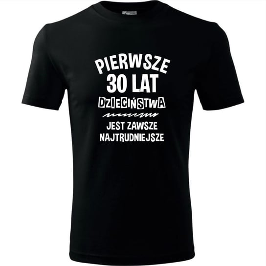 topkoszulki.pl męska koszulka, pierwsze 30 lat dzieciństwa jest zawsze najtrudniejsze, rozmiar L TopKoszulki.pl®