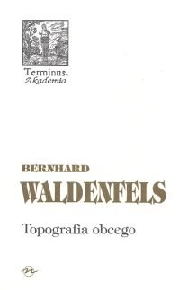Topografia Obcego Waldenfels Bernhard