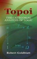 Topoi: The Categorial Analysis of Logic Goldblatt Robert
