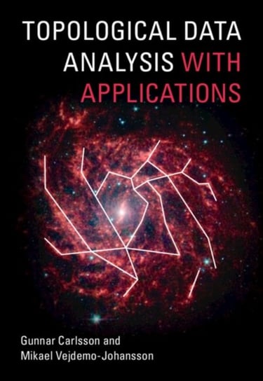 Topological Data Analysis with Applications Opracowanie zbiorowe