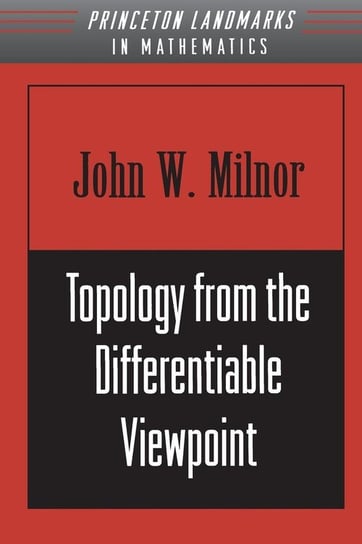 Topology from the Differentiable Viewpoint Milnor John