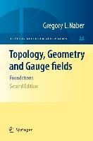 Topology, Geometry and Gauge fields Naber Gregory L.