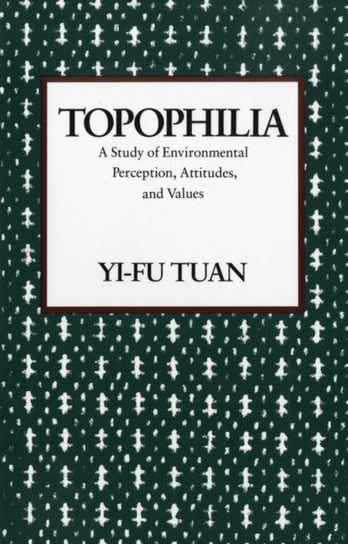 Topophilia Tuan Yi-Fu