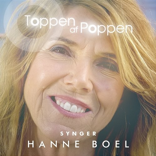 Toppen Af Poppen 2016 - Synger Hanne Boel Various Artists