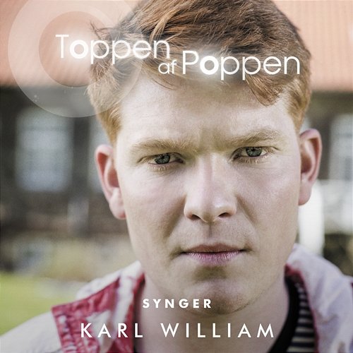 Toppen Af Poppen 2017 synger Karl William Various Artists