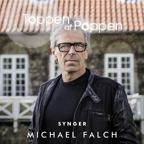 Toppen Af Poppen 2017 synger Michael Falch Various Artists