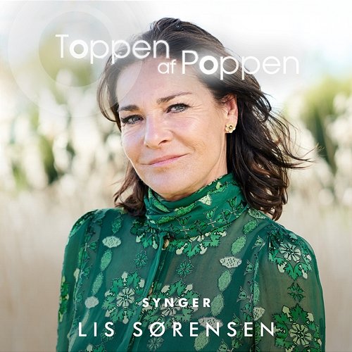 Toppen Af Poppen 2018 synger Lis Sørensen Various Artists
