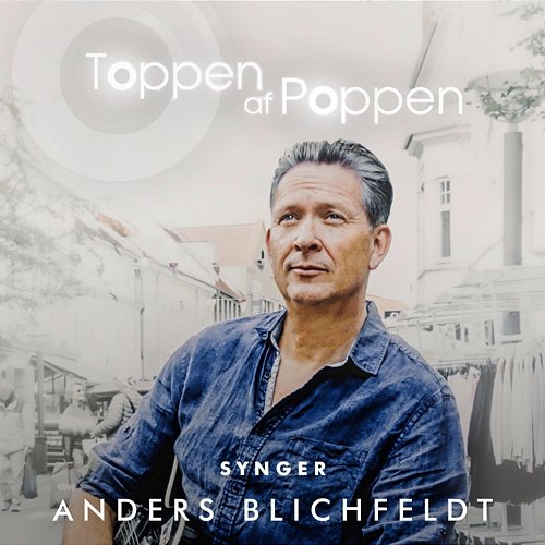 Toppen Af Poppen Synger Anders Blichfeldt Various Artists