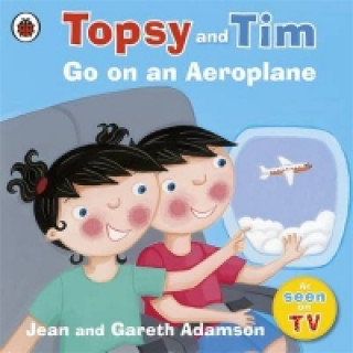 Topsy and Tim: Go on an Aeroplane Adamson Jean