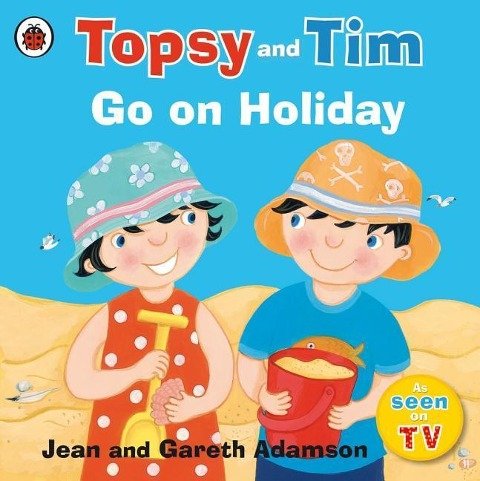 Topsy and Tim: Go on Holiday Jean Adamson