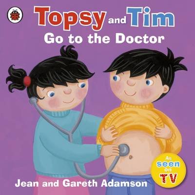 Topsy and Tim: Go to the Doctor Adamson Jean
