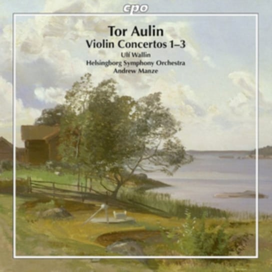 Tor Aulin: Violin Concertos 1-3 cpo