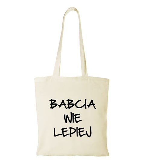 Torba Bawełniana Na Zakupy Babcia Wie Lepiej 01, Dzień Babci Fotobloki & Decor