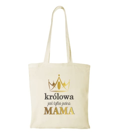 Torba bawełniana na zakupy z zabawnym nadrukiem królowa może być jedna -mama, Dzień Matki Inna marka