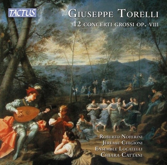 Torelli:12 Concerti Grossi Op. 8 Ensemble Locatelli, Noferin Roberto, Chigioni Jeremie