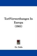 Torf-Verwerthungen in Europa (1861) Dullo