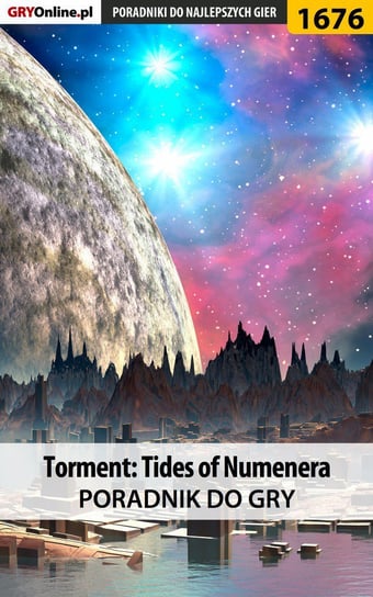 Torment: Tides of Numenera. Poradnik do gry Misztal Grzegorz Alban3k, Hałas Jacek Stranger