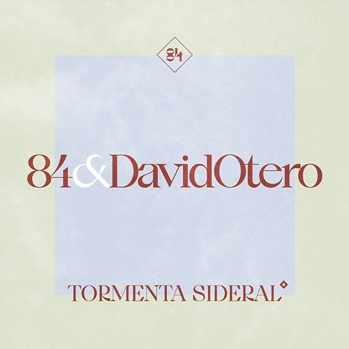 Tormenta Sideral 84 & David Otero