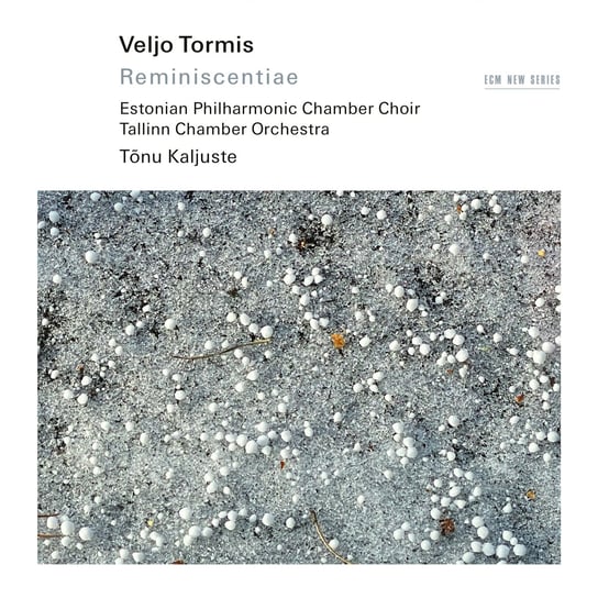 Tormis: Reminiscentiae Estonian Philharmonic Chamber Choir