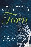 Torn - Eine Liebe zwischen Licht und Dunkelheit Armentrout Jennifer L.