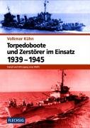 Torpedoboote und Zerstörer im Einsatz 1939-1945 Kuhn Volkmar